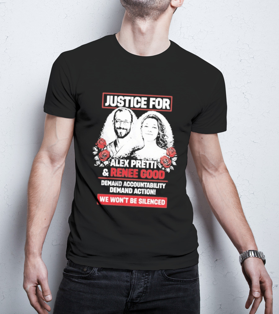 Justice For Alex Pretti And Renee Good We Won't Be Silenced Roses T-Shirt