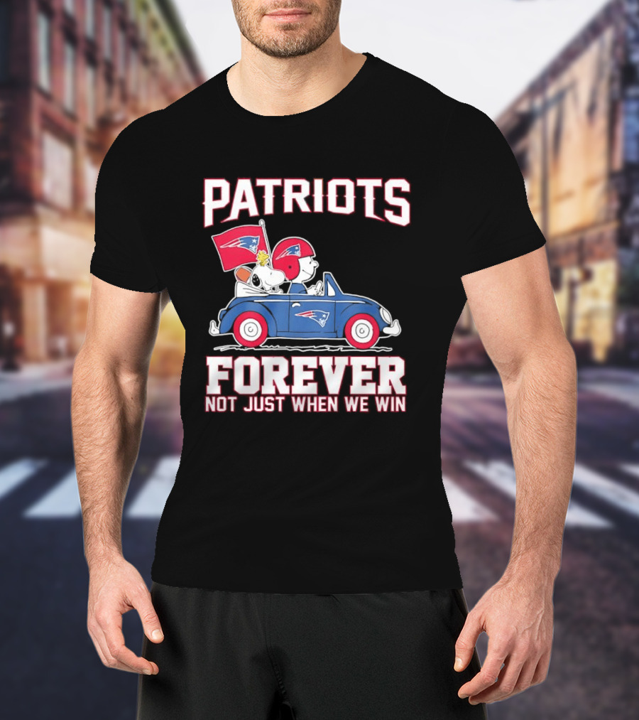 Patriots Forever Peanuts Characters Driving Car Not Just When We Win T-Shirt
