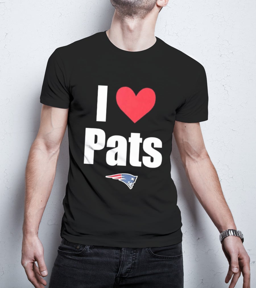 I Love Pats New England Patriots Fan Gear NFL Team Loyalty T-Shirt
