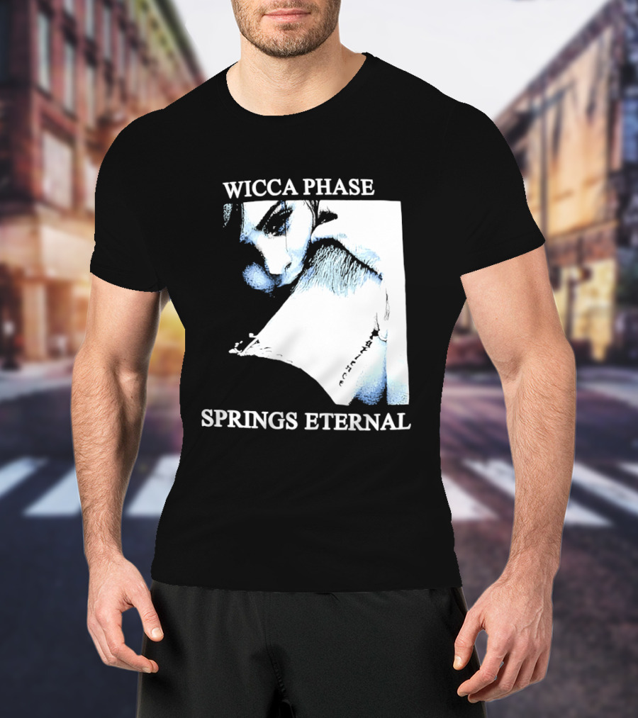 Wicca Phase Springs Eternal Sadness Aesthetic T-Shirt