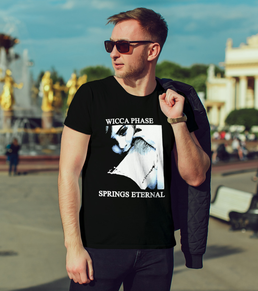 Wicca Phase Springs Eternal Sadness Aesthetic T-Shirt