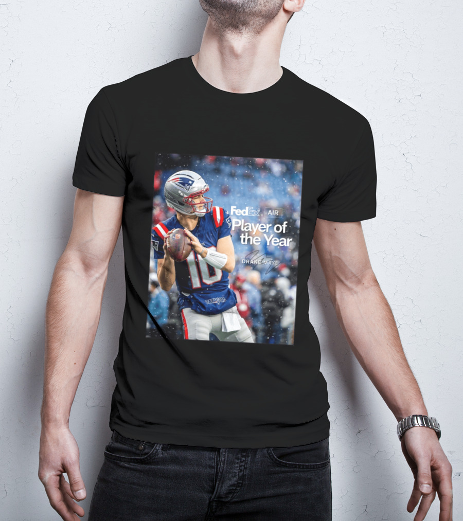 FedEx Air Player Of The Year 2025 Drake Maye Patriots NFL Football T-Shirt