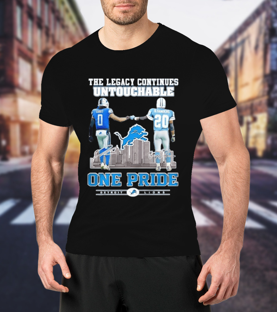 The Legacy Continues Untouchable Gibbs Sanders One Pride Detroit Lions T-Shirt