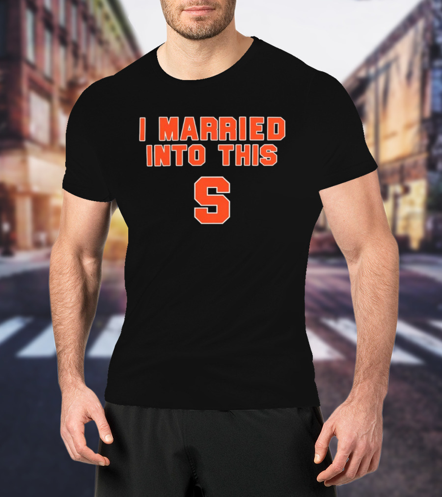 NCAA Syracuse Orange I Married Into This S T-Shirt