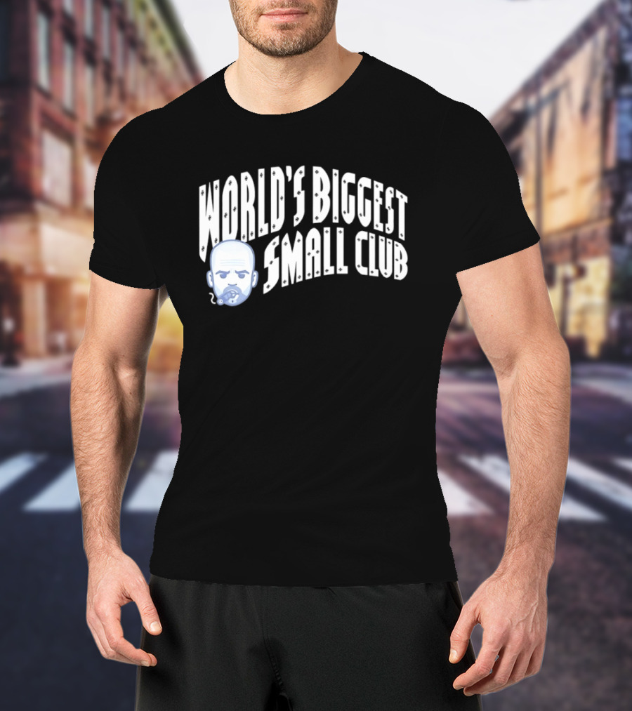 World's Biggest Small Club Pep Guardiola Smoking Pipe T-Shirt
