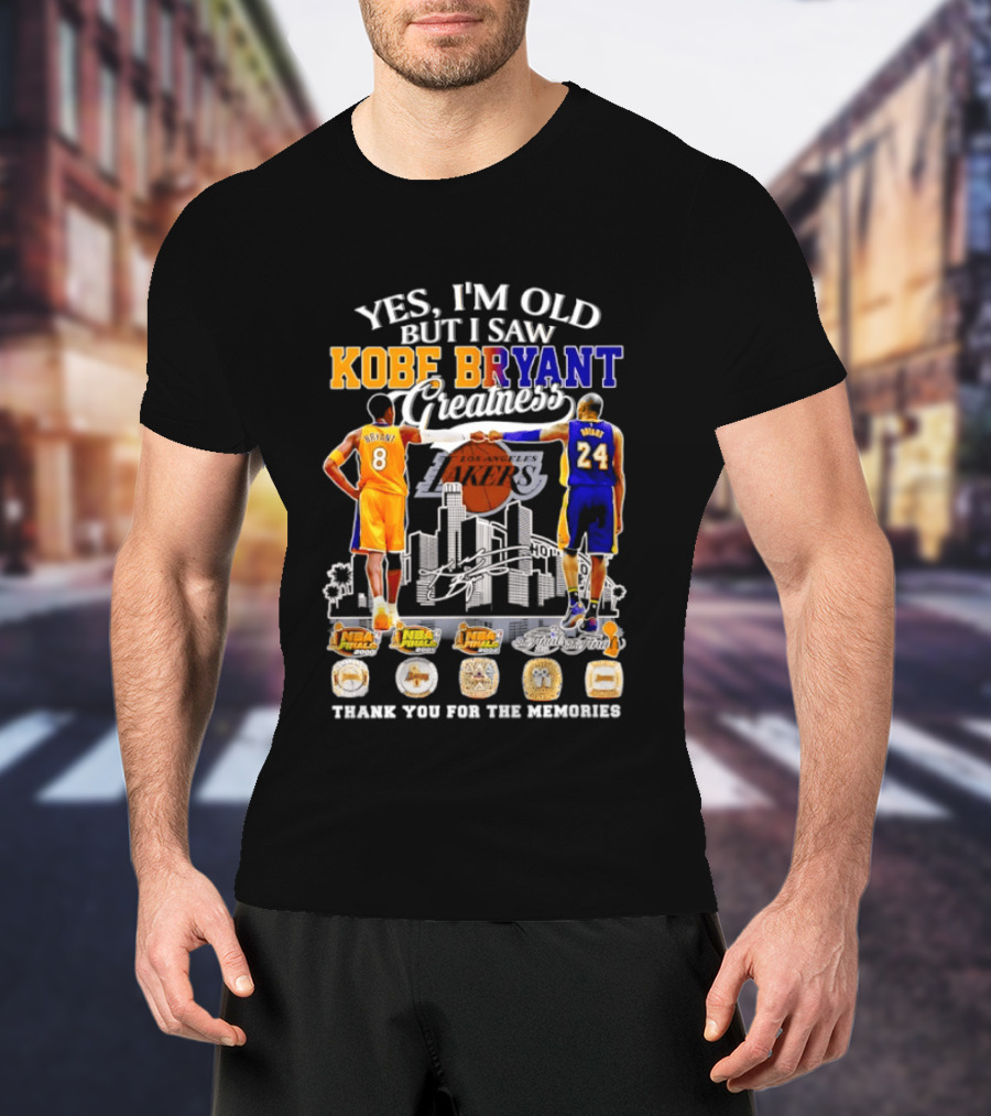 Yes I'm Old But I Saw Kobe Bryant Greatness 8 And 24 Thank You For The Memories T-Shirt