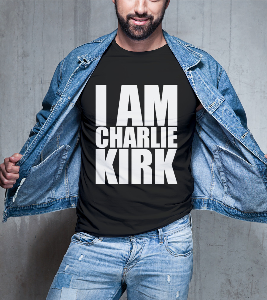 I Am Charlie Kirk T-Shirt