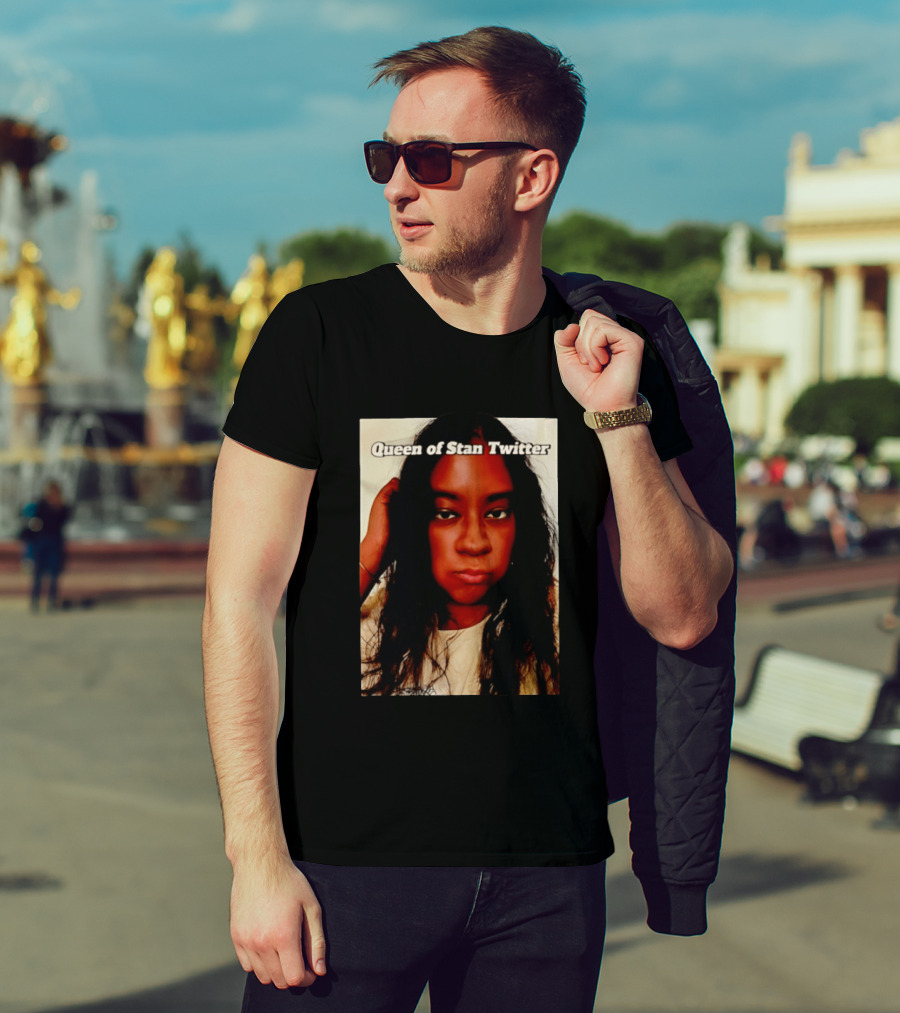 Queen Of Stan Twitter T-Shirt