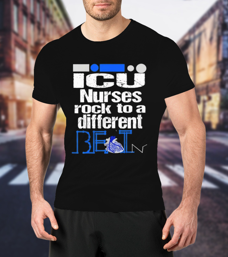 ICU Nurses Rock To A Different Beat With Heart T-Shirt