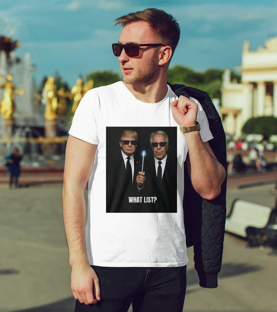 Donald Trump Jeffrey Epstein What List Men In Black T-Shirt