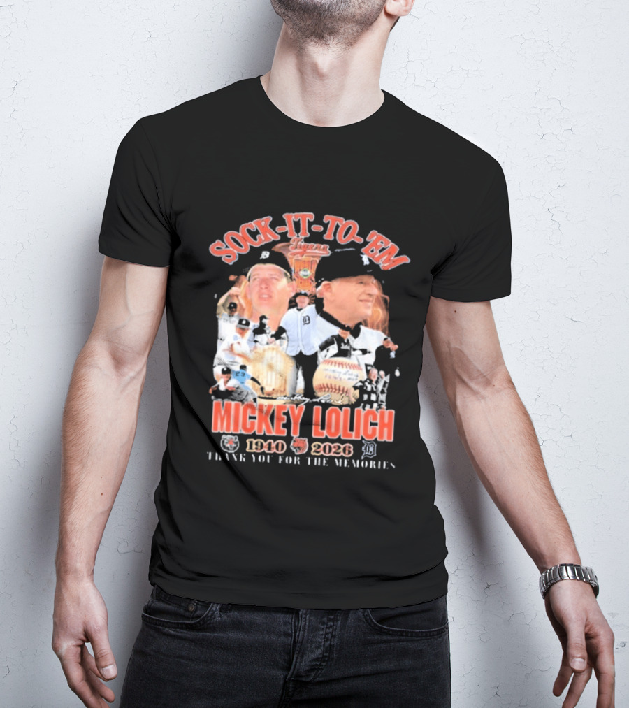 Sock It To 'Em Mickey Lolich 1940 2026 Thank You For The Memories Detroit Baseball Legends T-Shirt