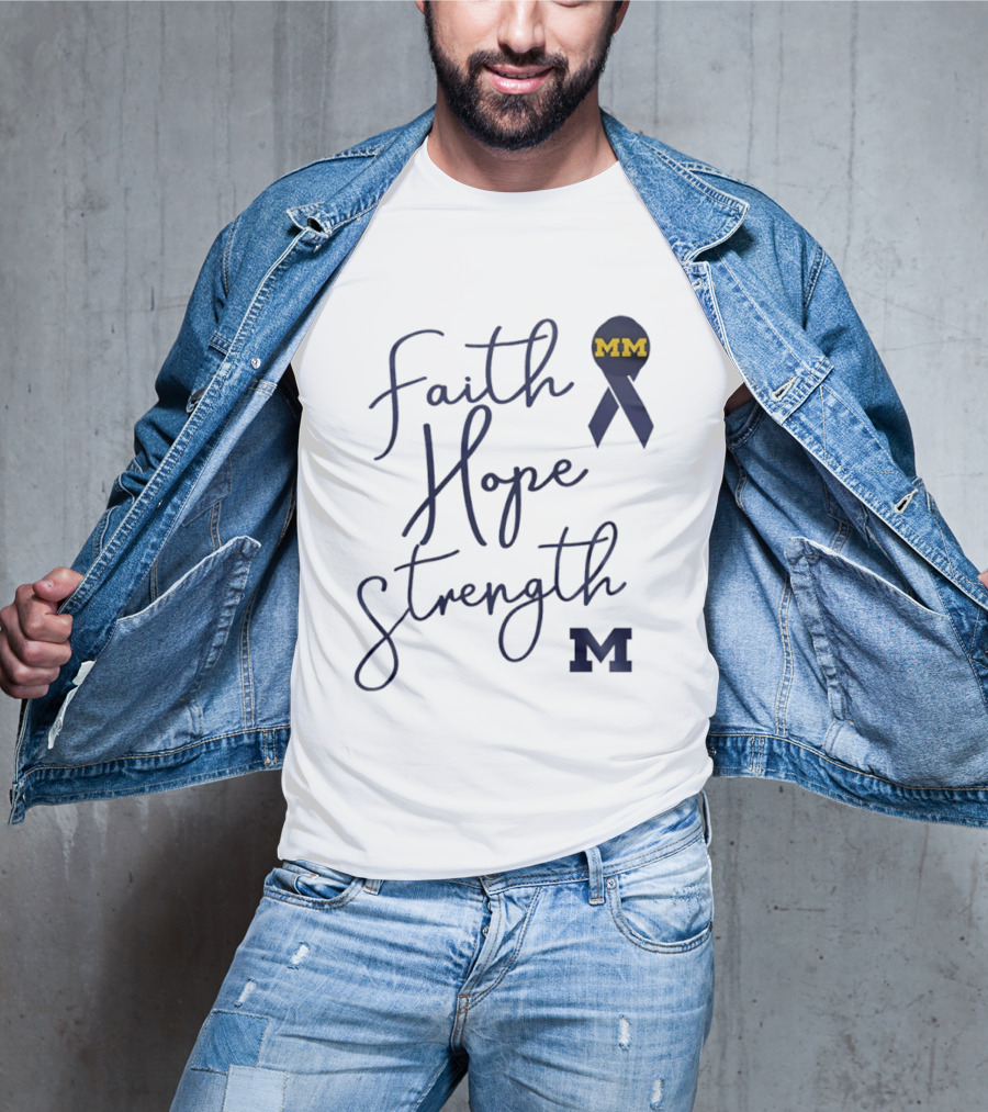 Michigan Wolverines Faith Hope Strength MM Block Cancer Ribbon T-Shirt