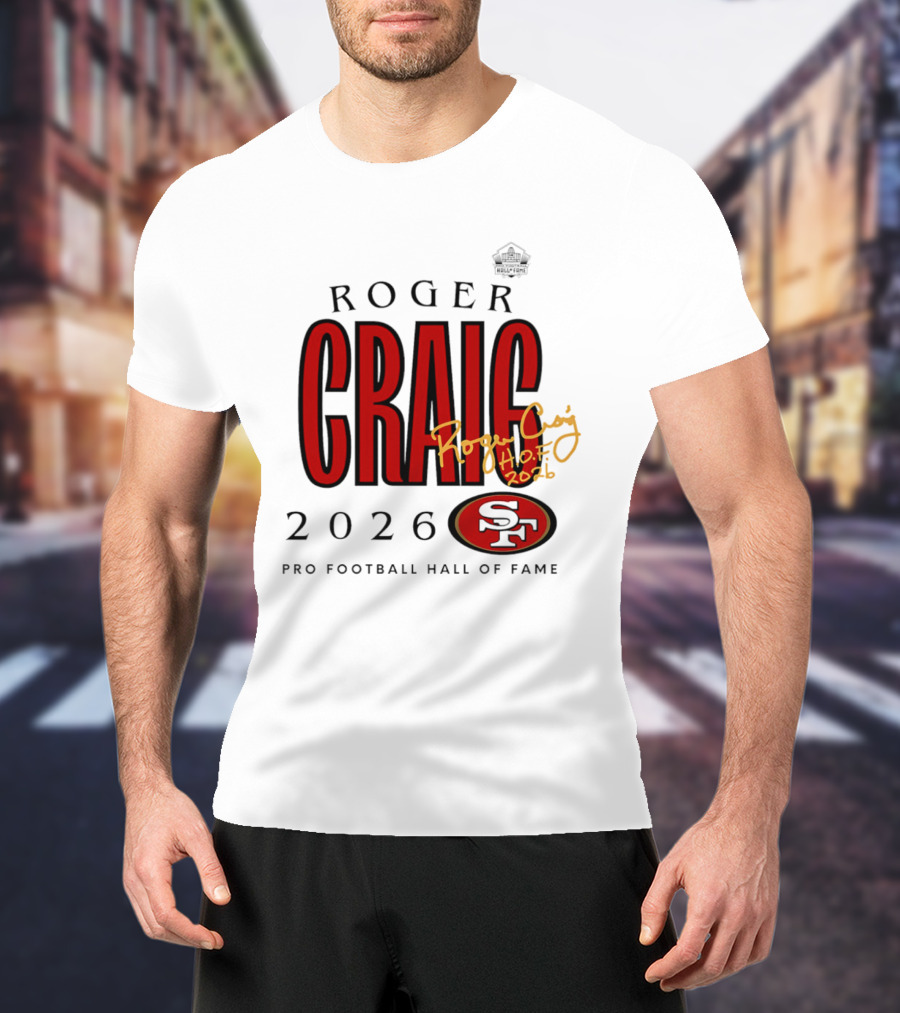 Roger Craig San Francisco 49ers 2026 Pro Football Hall Of Fame Induction NFL HOF T-Shirt