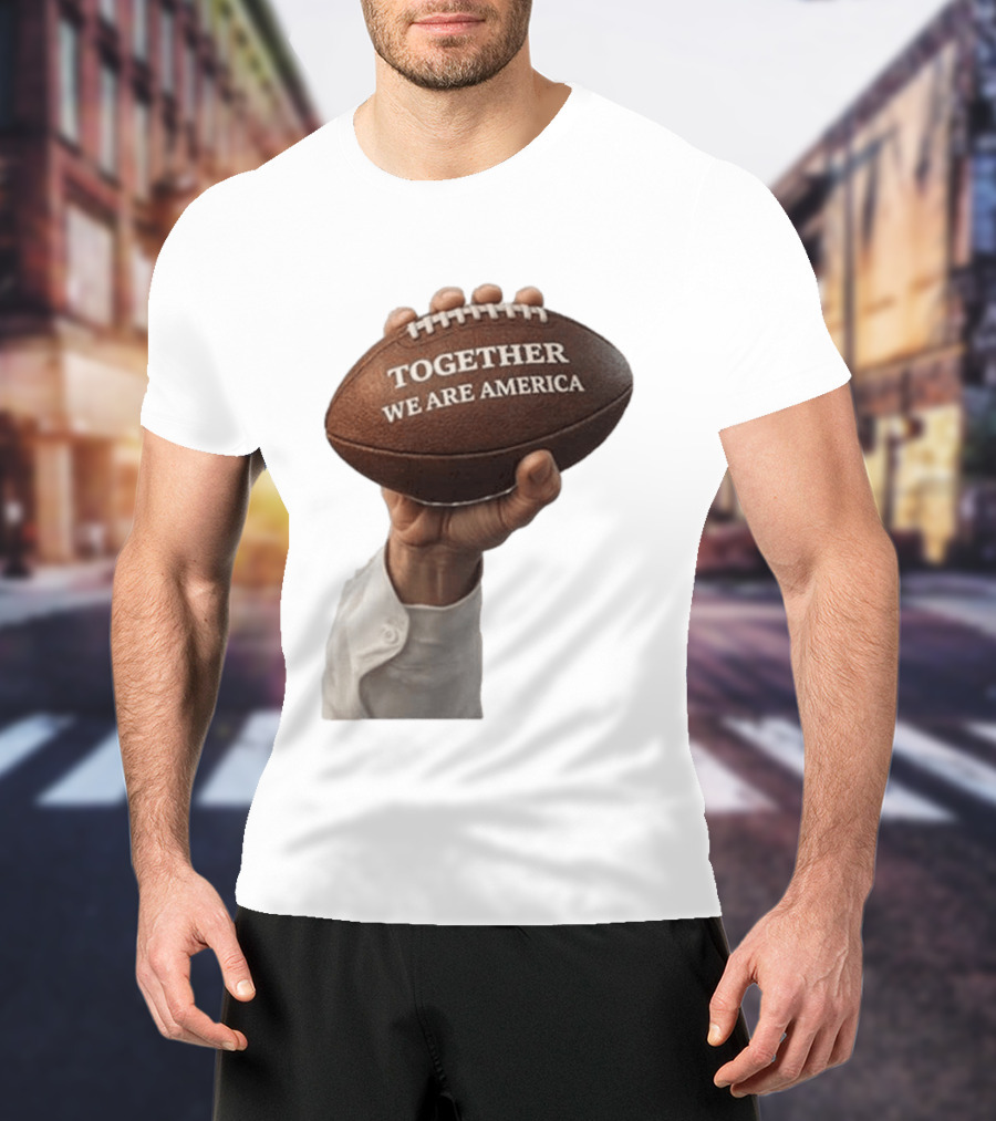Together We Are America Football Unity 2025 2026 T-Shirt