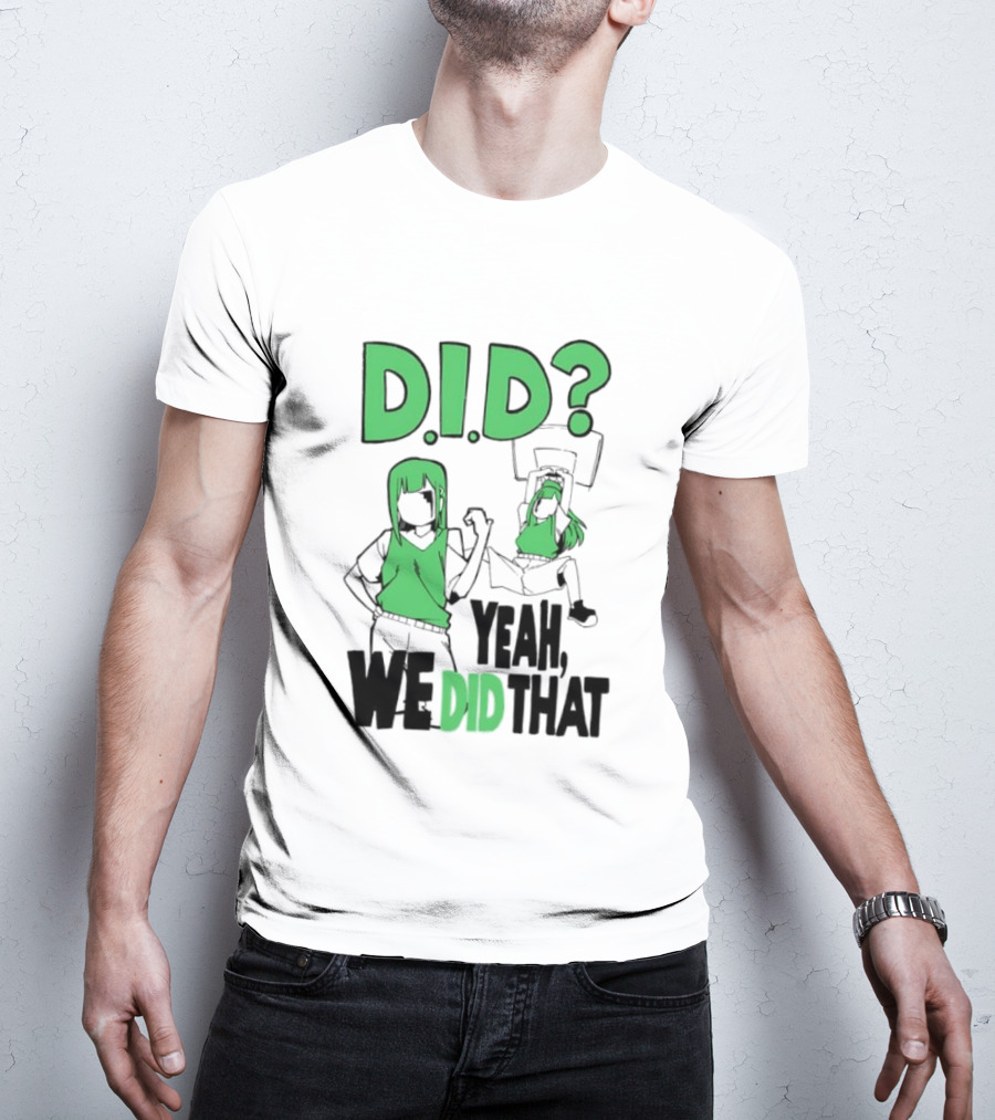 DID Yeah We Did That Bold Green Anime Characters T-Shirt