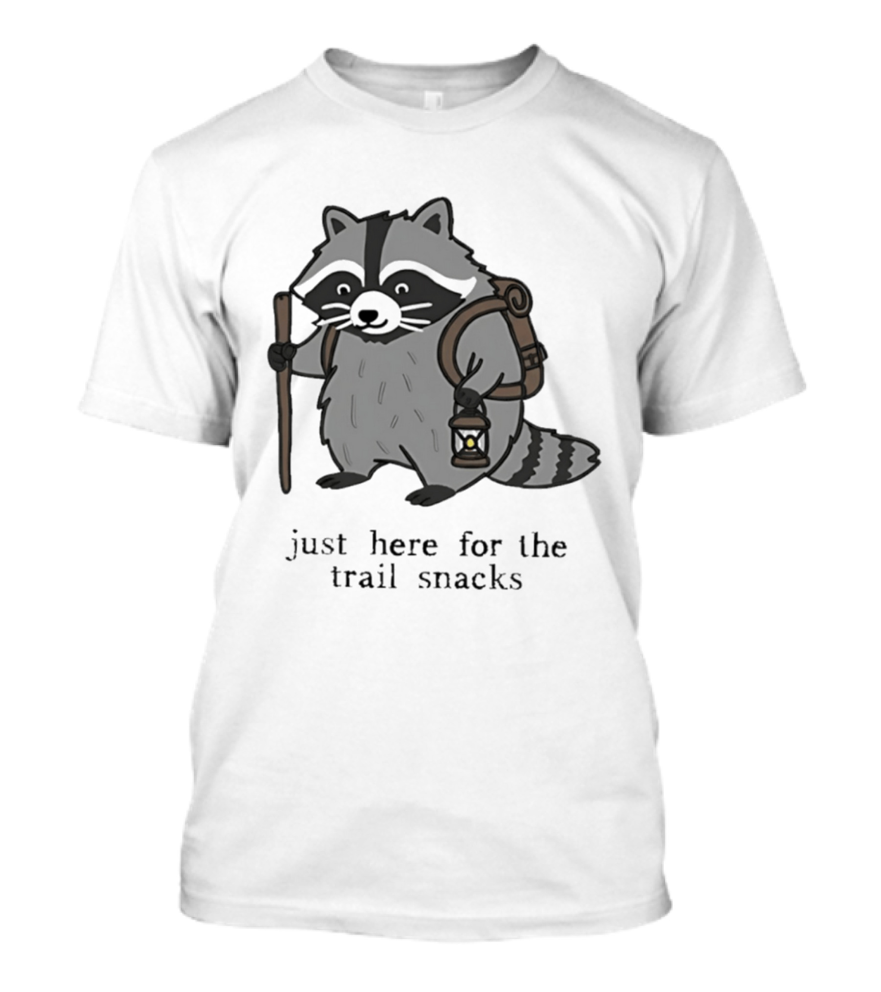 Raccoon Hiking Just Here For The Trail Snacks Nature Lover T-Shirt