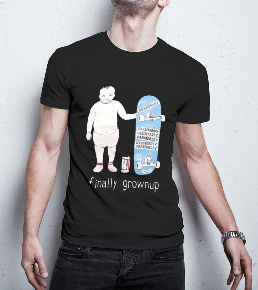 Finally Grownup Granddaddy Skateboard Beer Can T-Shirt