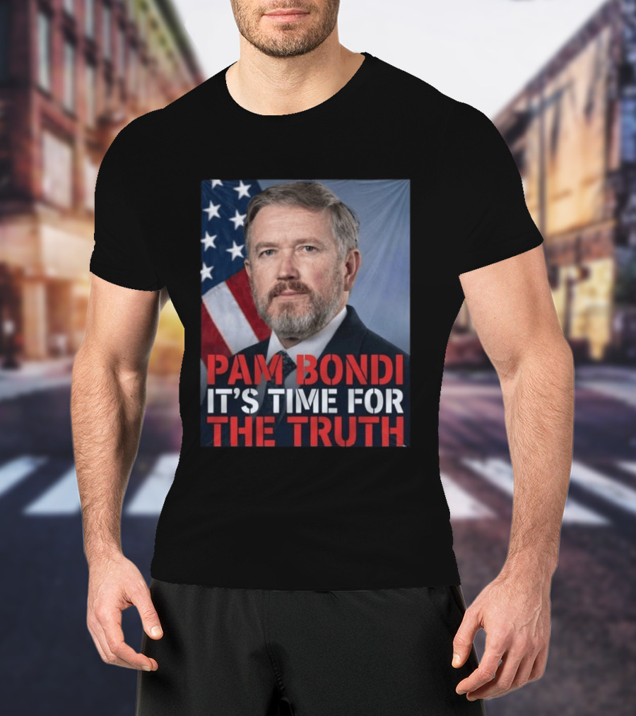 Pam Bondi It's Time For The Truth American Flag Politics T-Shirt