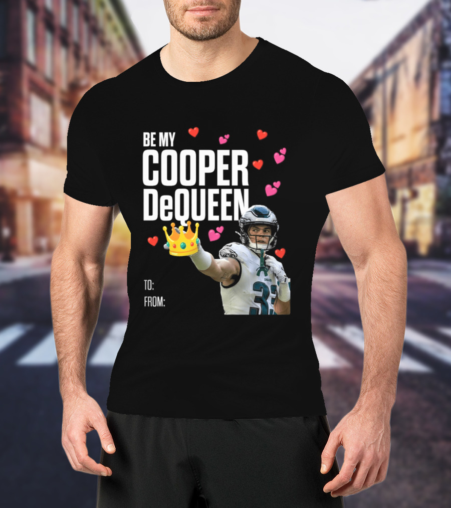 Be My Cooper DeQueen Philadelphia Eagles Hearts Crown T-Shirt