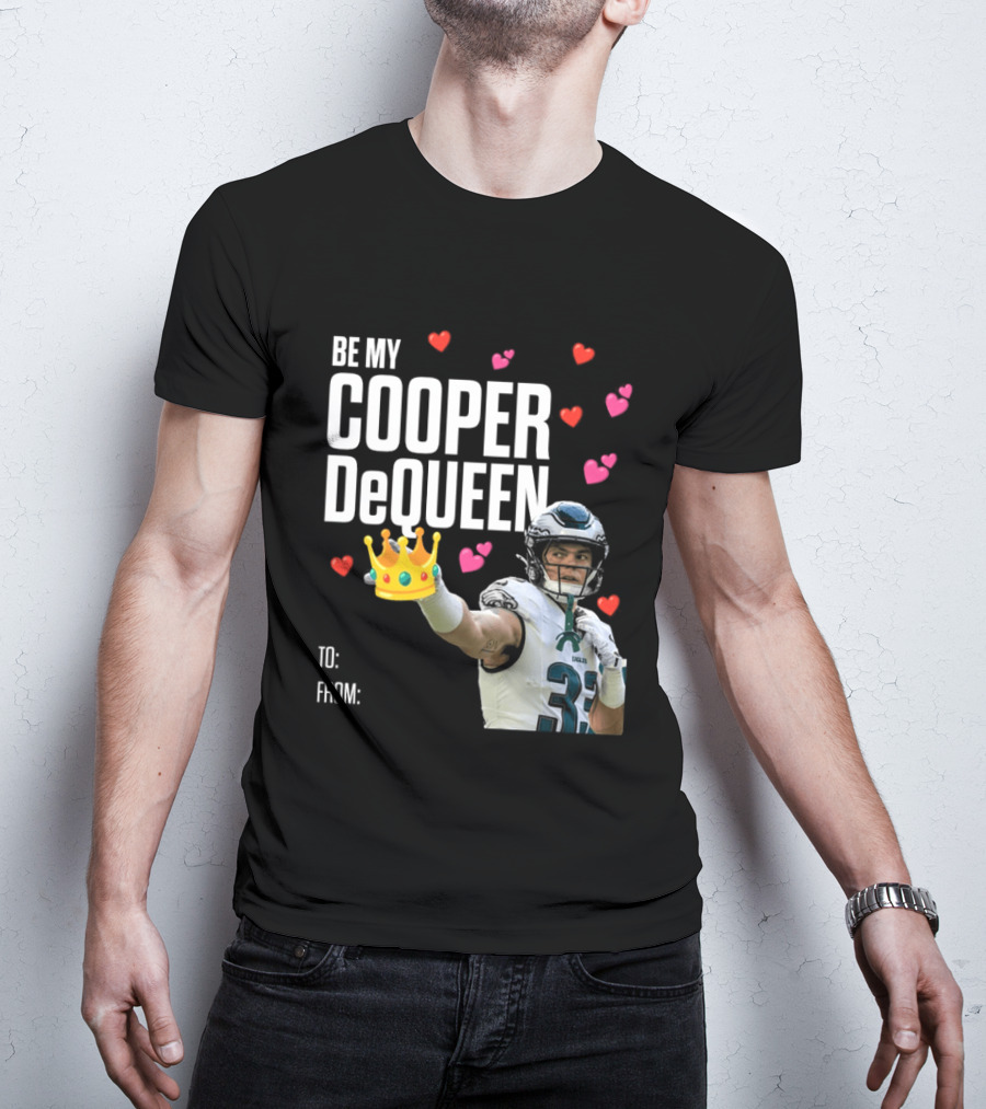 Be My Cooper DeQueen Philadelphia Eagles Hearts Crown T-Shirt