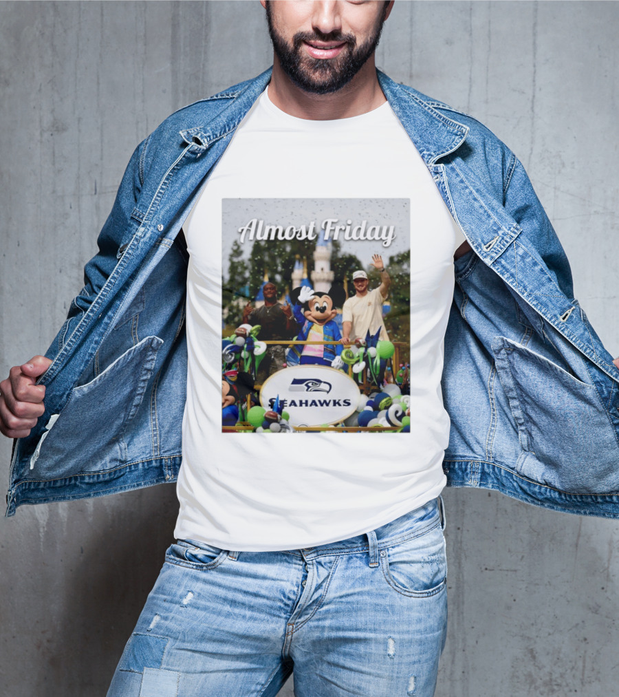 Almost Friday Seahawks Mickey Mouse Parade Magic Kingdom Celebration T-Shirt