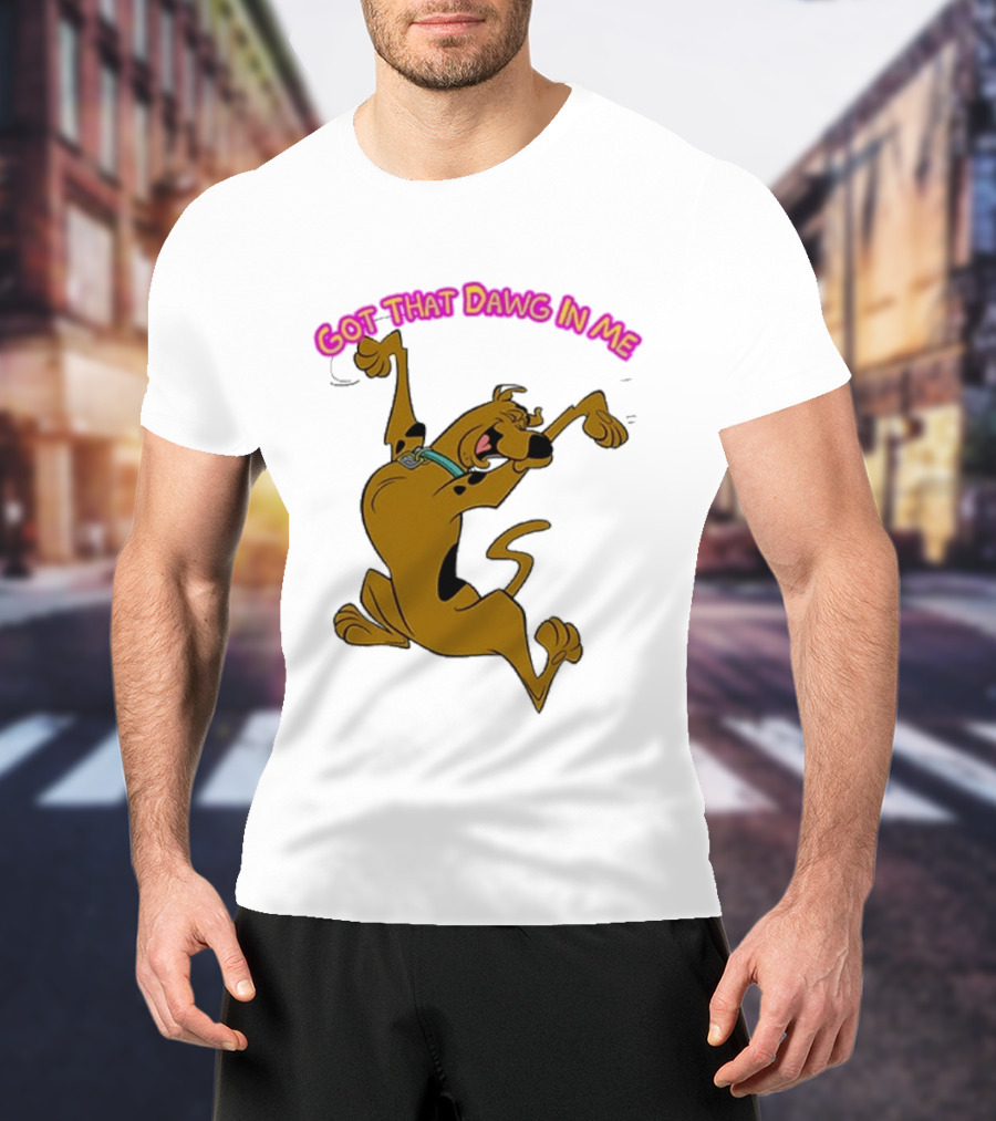 Got That Dawg In Me Scooby Doo Enthusiastic Pose T-Shirt