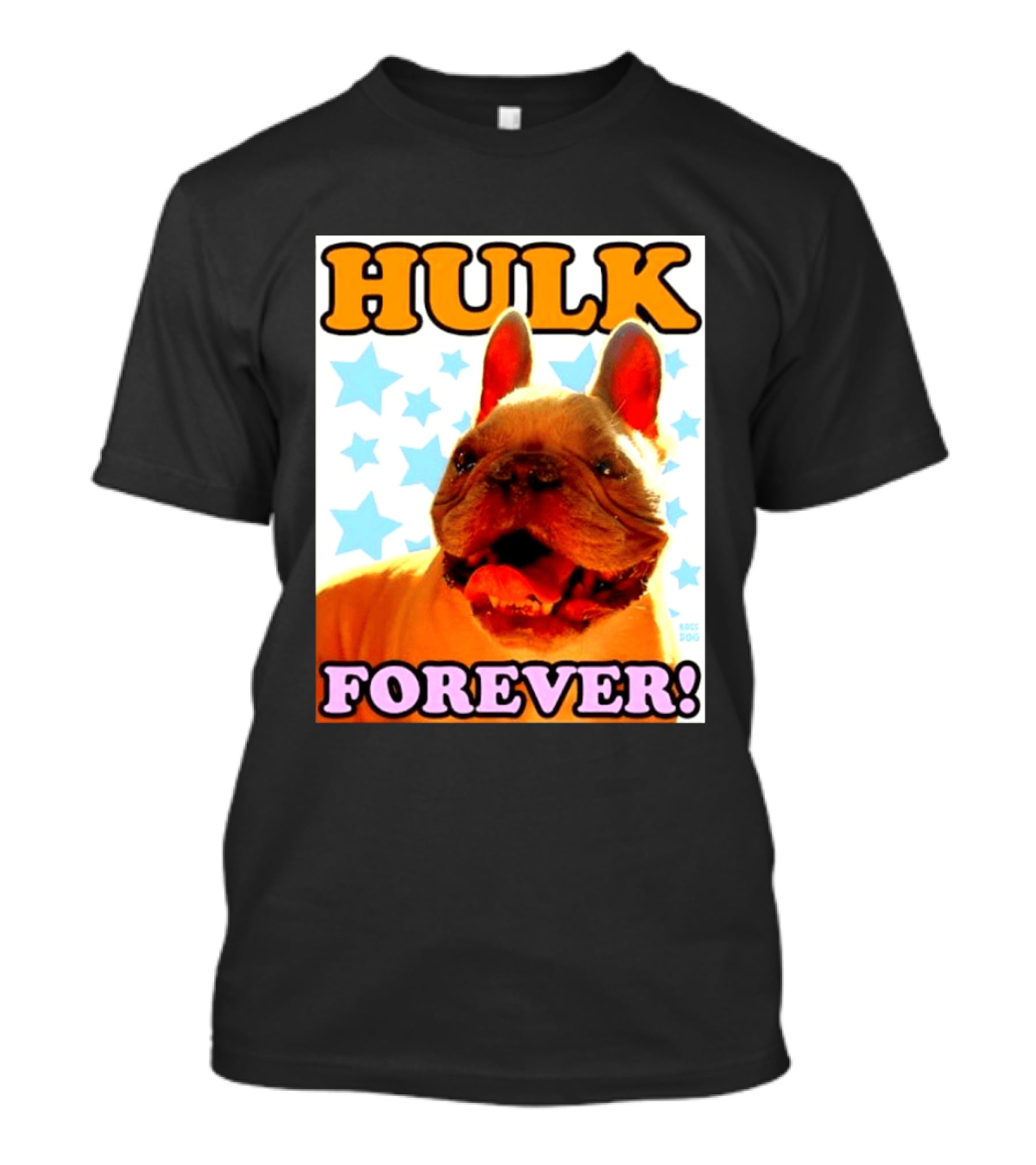 Hulk Forever French Bulldog Stars Dogs T-Shirt