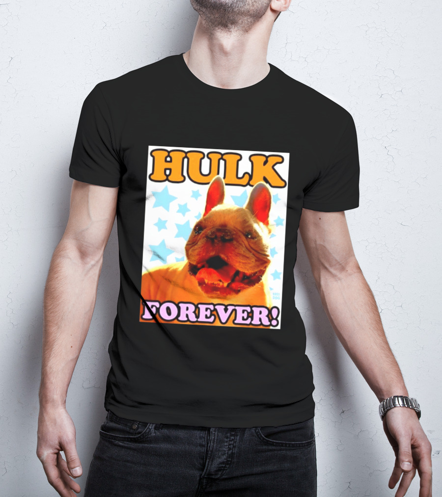 Hulk Forever French Bulldog Stars Dogs T-Shirt