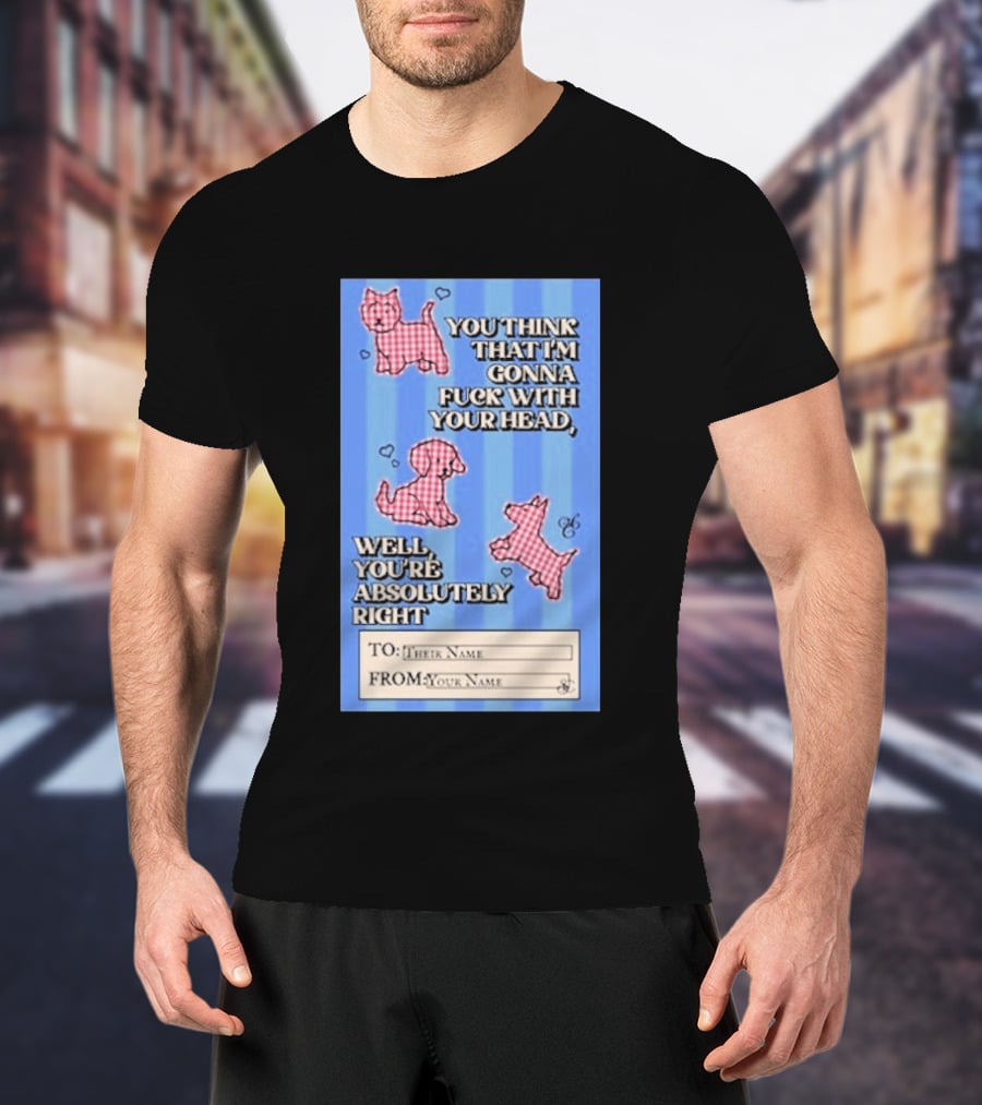 Well You're Absolutely Right Funny Gingham Dog Hearts T-Shirt