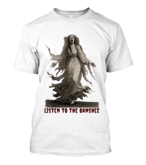 Ghost Girl Listen To The Banshee Eerie Spectral T-Shirt