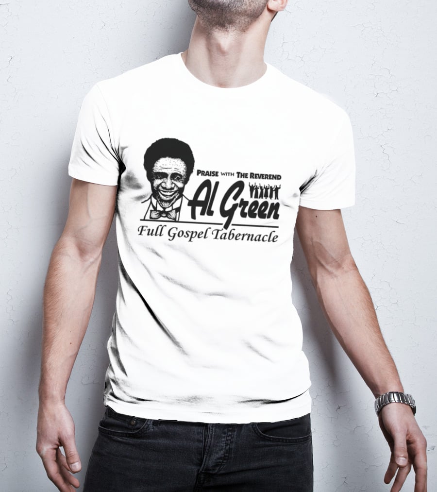 Parise With The Reverend Al Green Full Gospel Tabernacle T-Shirt