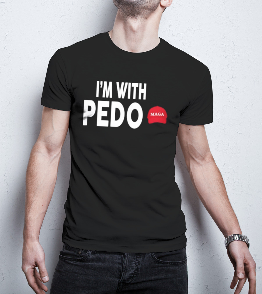 I'm With PEDO MAGA Red Hat T-Shirt