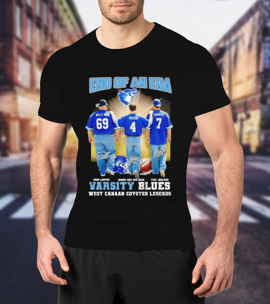 Varsity Blues End Of An Era West Canaan Coyotes Legends Billy Bob Moxon Harbor T-Shirt