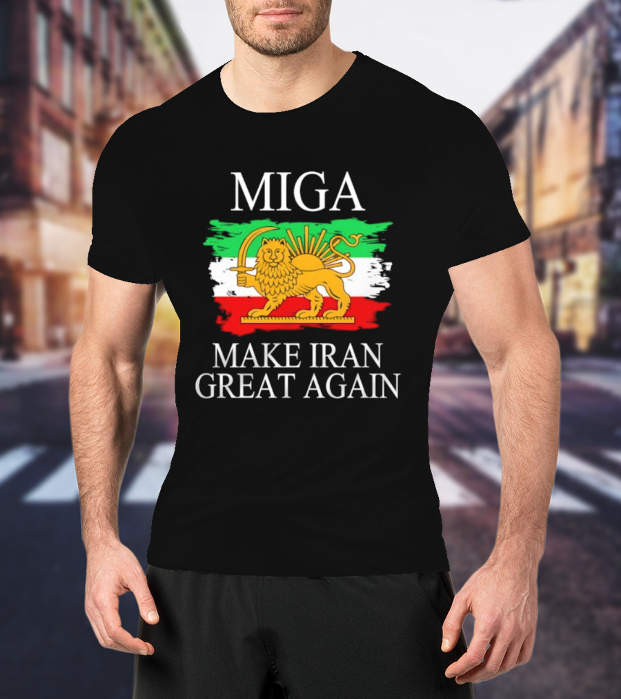 MIGA Make Iran Great Again With Lion And Sun Flag T-Shirt