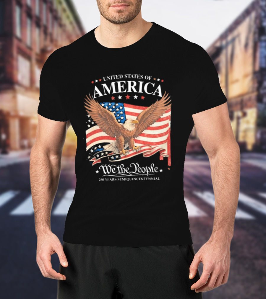 United States Of America Eagle We The People 250 Years Semiquincentennial T-Shirt