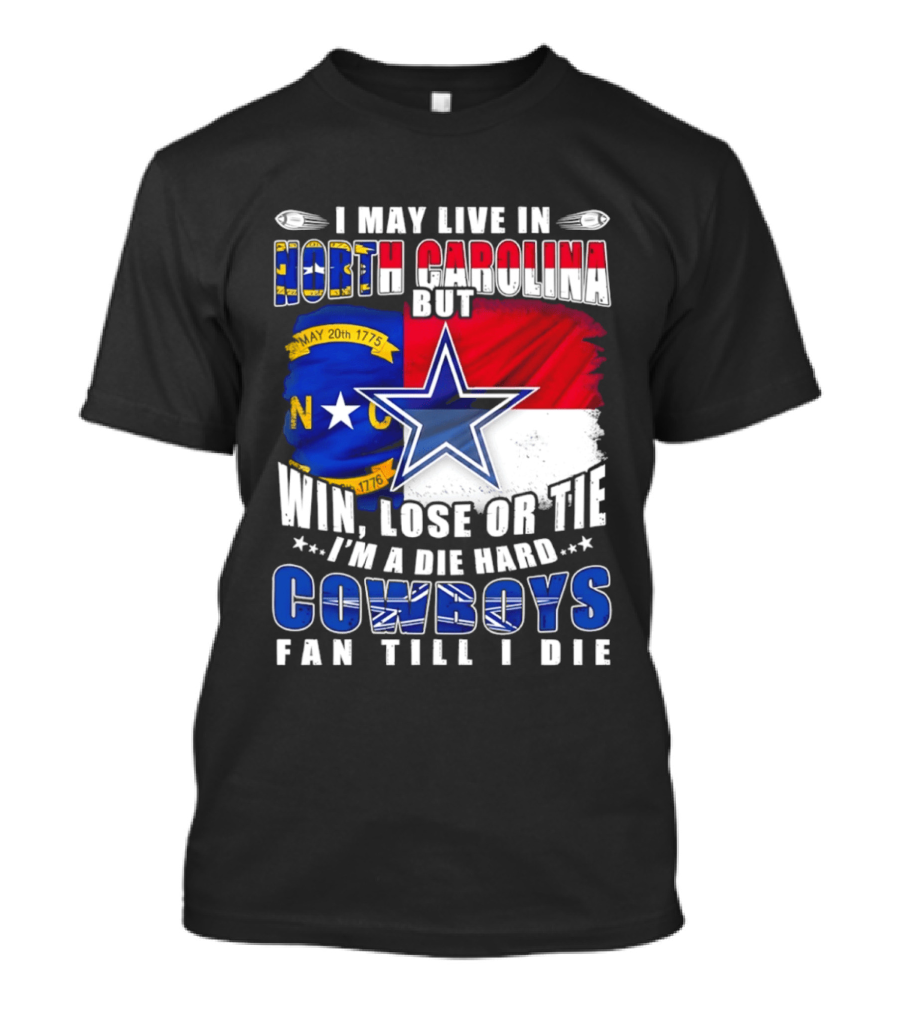 North Carolina Loyalty Die Hard Cowboys Fan Till I Die Win Lose Or Tie T-Shirt