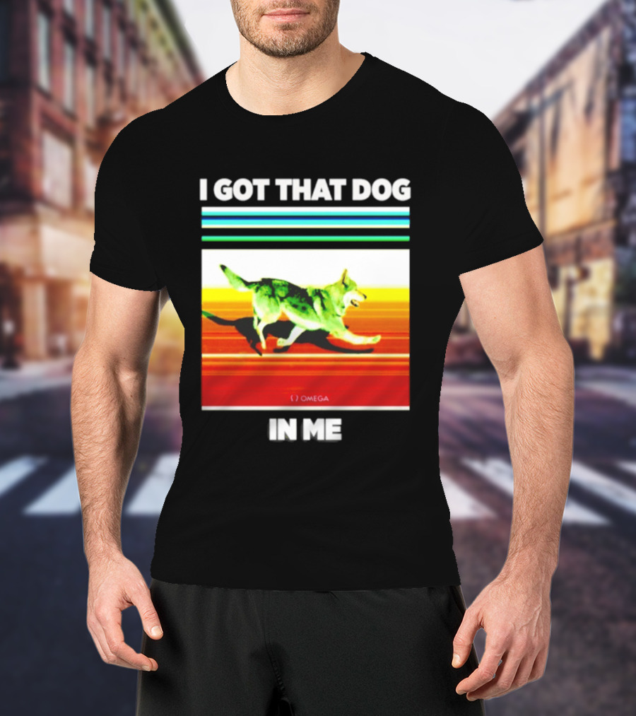 Omega Nazgul I Got That Dog In Me T-Shirt