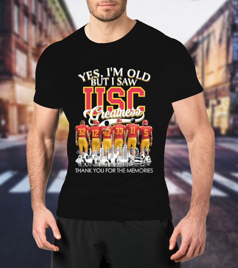 Yes I'm Old But I Saw USC Greatness Thank You For The Memories T-Shirt