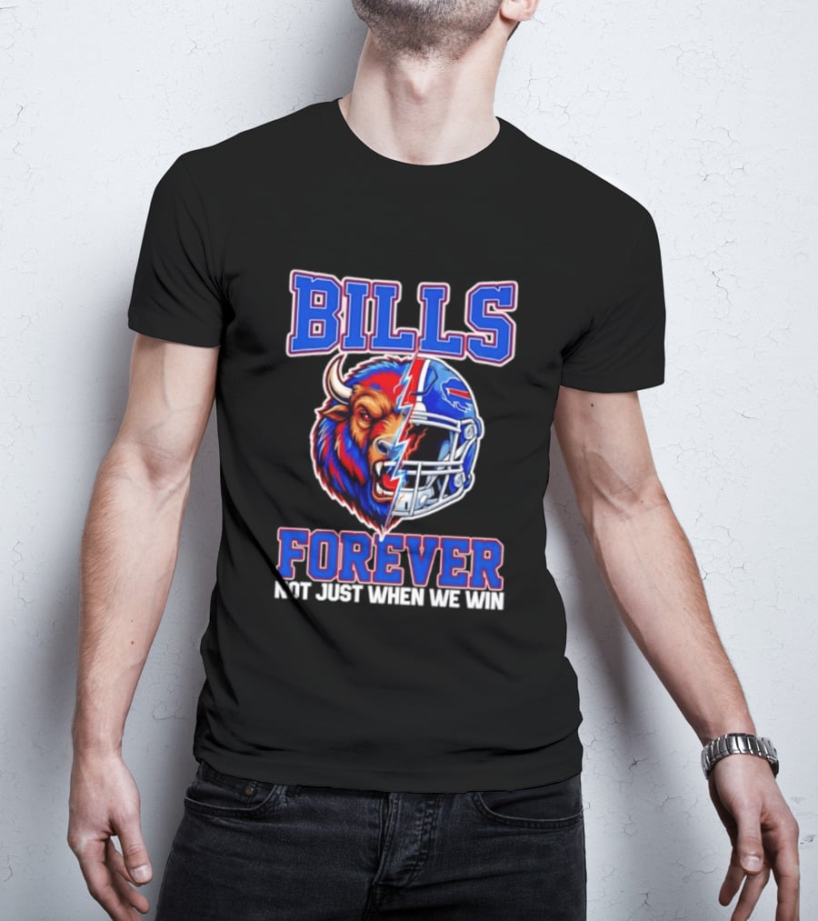 BILLS Forever Not Just When We Win Buffalo Helmet Mashup T-Shirt