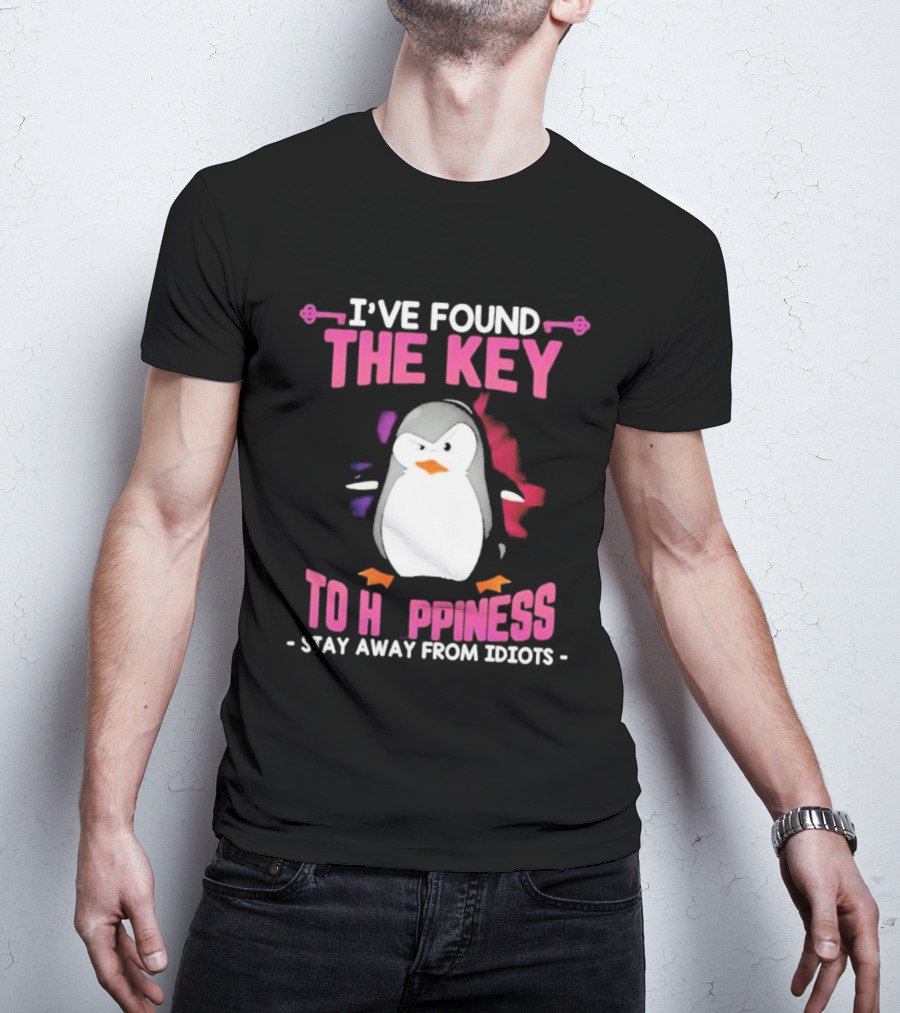 Penguin Key To Happiness Stay Away From Idiots T-Shirt