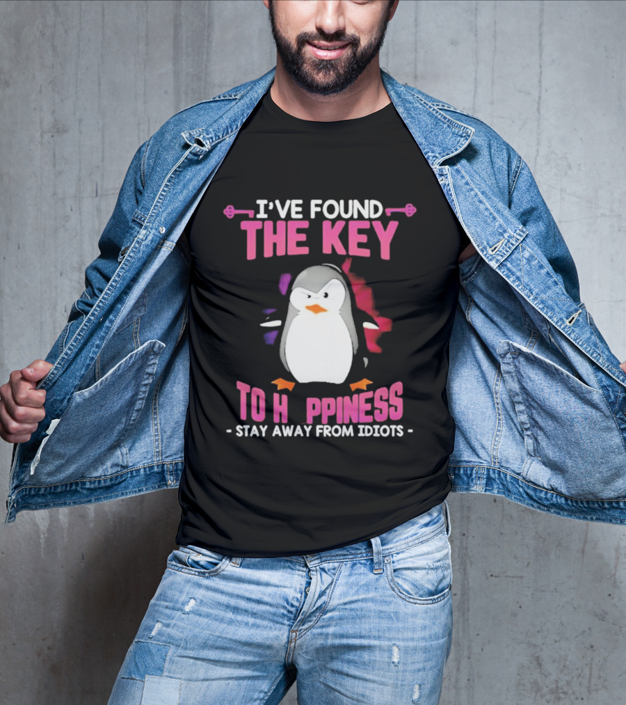 Penguin Key To Happiness Stay Away From Idiots T-Shirt
