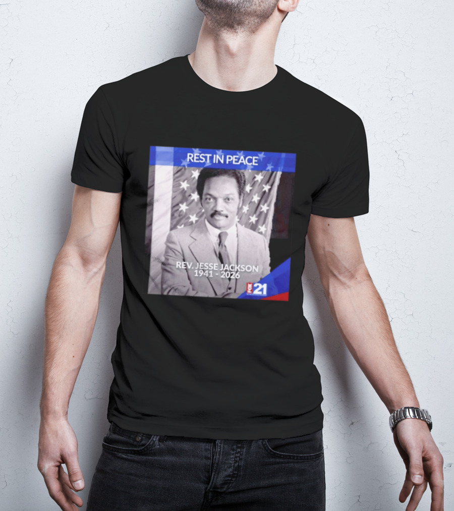 Rest In Peace Rev Jesse Jackson 1941 2026 Fox 21 Memorial Image T-Shirt
