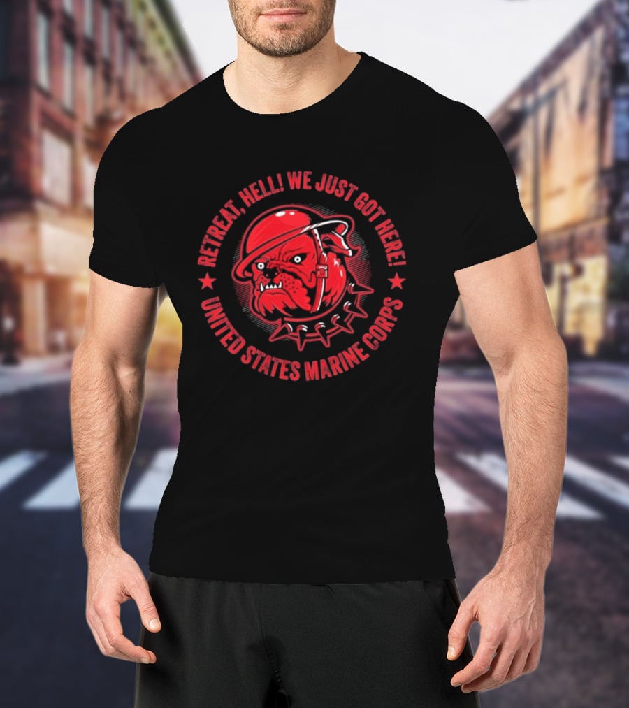 Retreat Hell We Just Got Here United States Marine Corps Bulldog Helmet T-Shirt