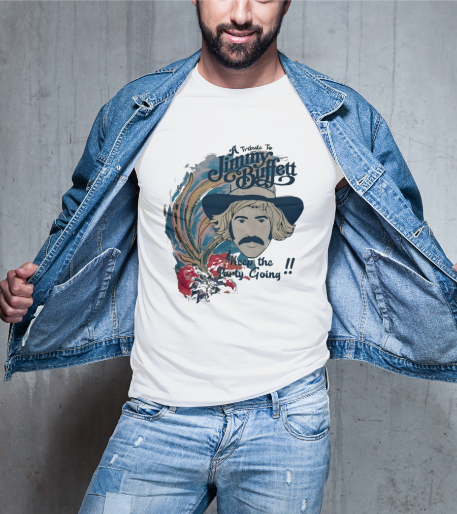 A Tribute To Jimmy Buffett Keep The Party Going T-Shirt