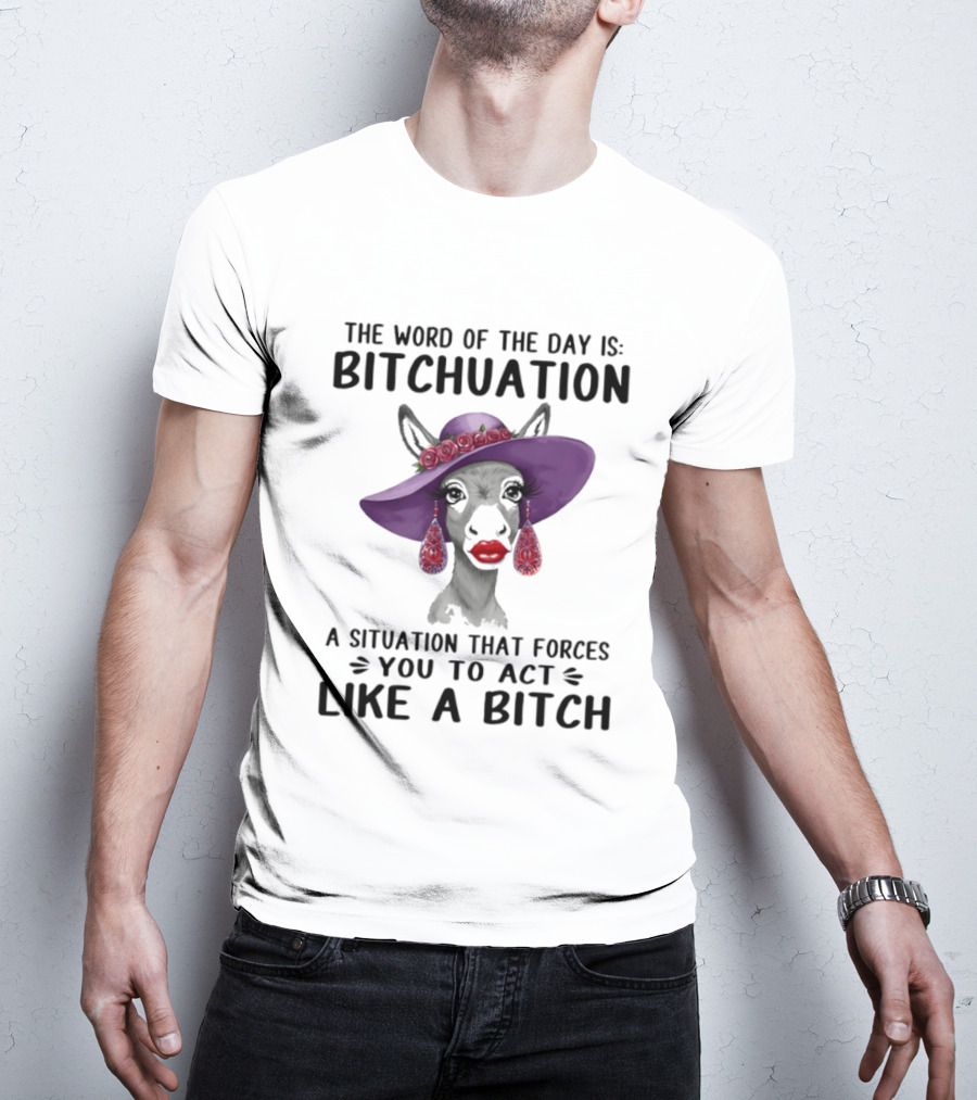 The Word Of The Day Bitchuation Funny Donkey In Purple Hat And Earrings T-Shirt