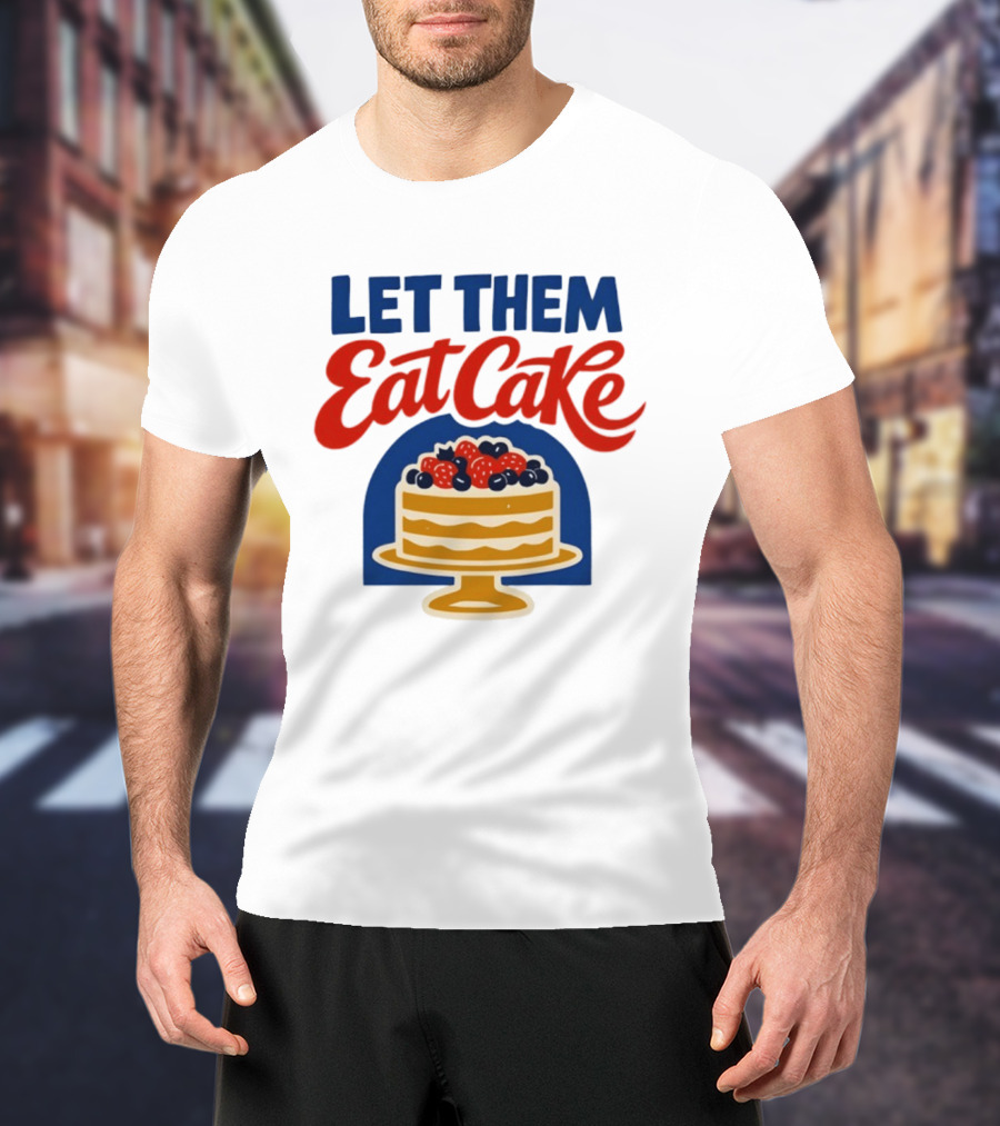 Let Them Eat Cake Birthday Cake With Berries T-Shirt