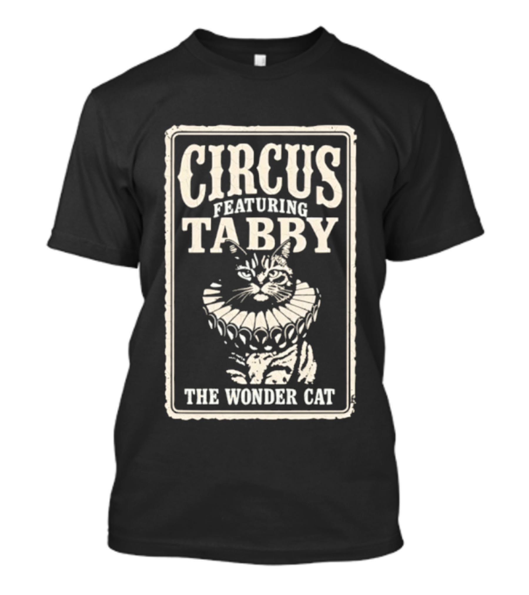 Circus Featuring Tabby The Wonder Cat T-Shirt