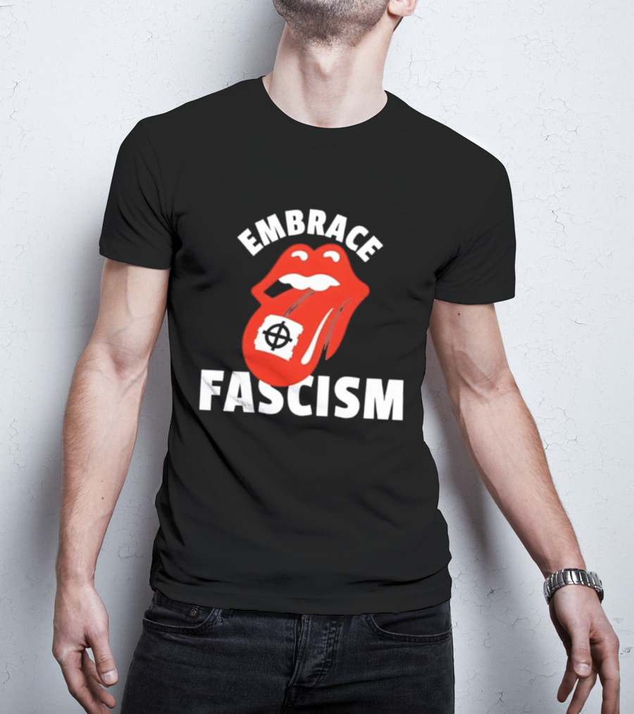 Embrace Fascism Tongue And Lips T-Shirt
