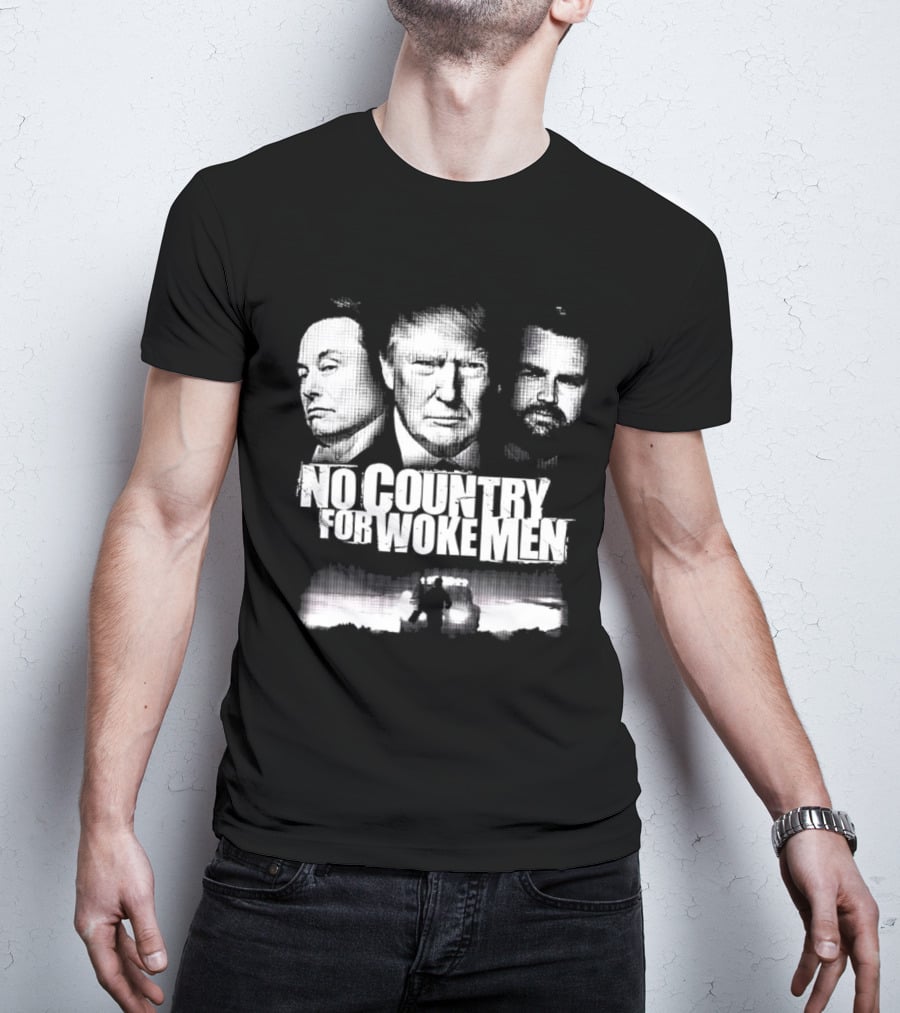 No Country For Woke Men Trump Musk Vance Faces T-Shirt
