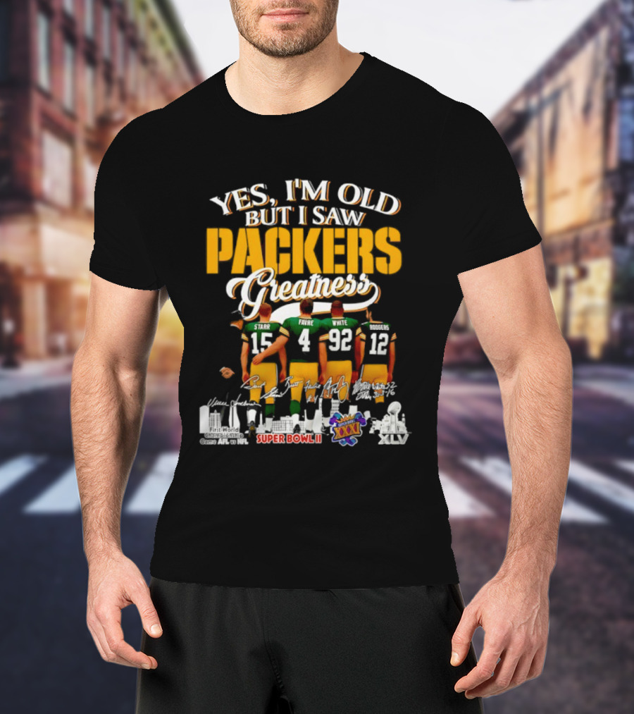 Yes I'm Old But I Saw Packers Greatness Starr Favre White Super Bowl City T-Shirt